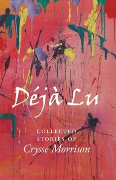 portada Deja Lu: Collected Stories of Crysse Morrison