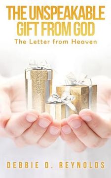 portada The Unspeakable Gift From God (in English)