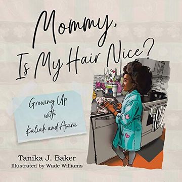 portada Mommy, is my Hair Nice? Growing up With Kaliah and Asara: 1 (en Inglés)