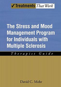 portada The Stress and Mood Management Program for Individuals With Multiple Sclerosis: Therapist Guide (Treatments That Work) (in English)