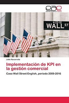 portada Implementación de kpi en la Gestión Comercial: Caso Wall Street English, Período 2009-2016