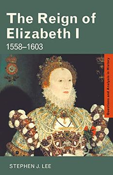 portada The Reign of Elizabeth i: 1558–1603 (Questions and Analysis in History) (en Inglés)