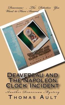 portada Deavereau and The Napoleon Clock Incident: A Detective Deavereau Book