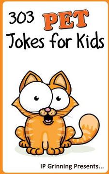 portada 303 Pet Jokes for Kids: Joke Books for Kids (en Inglés)