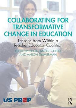 portada Collaborating for Transformative Change in Education: Lessons From Within a Teacher-Educator Coalition (in English)
