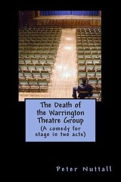 portada The Death of the Warrington Theatre Group (en Inglés)