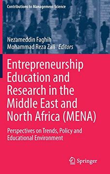 portada Entrepreneurship Education and Research in the Middle East and North Africa (Mena): Perspectives on Trends, Policy and Educational Environment (Contributions to Management Science) (en Inglés)