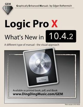 portada Logic Pro X - What's New in 10.4.2: A different type of manual - the visual approach