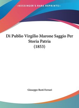 portada Di Publio Virgilio Marone Saggio Per Storia Patria (1853) (in Italian)