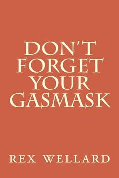 portada Don't Forget Your Gasmask (en Inglés)