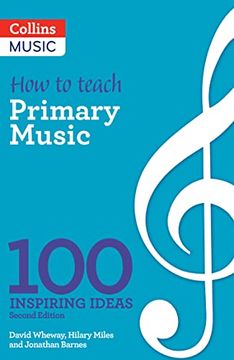 portada How to Teach Primary Music: 100 Inspiring Ideas (in English)