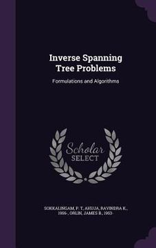 portada Inverse Spanning Tree Problems: Formulations and Algorithms (en Inglés)