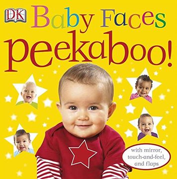 portada Baby Faces Peekaboo! With Mirror, Touch-And-Feel, and Flaps (en Inglés)