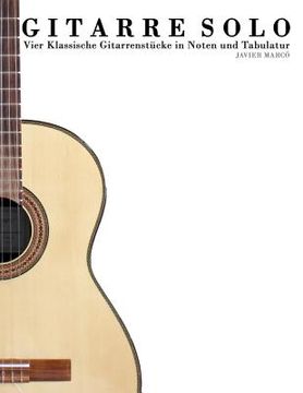 portada Gitarre Solo: Vier Klassische Gitarrenst (en Alemán)