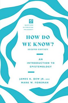 portada How do we Know? An Introduction to Epistemology (Questions in Christian Philosophy) (en Inglés)