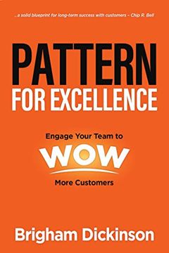 portada Pattern for Excellence: Engage Your Team to wow More Customers (en Inglés)