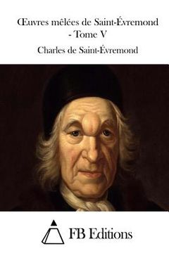 portada Oeuvres mêlées de Saint-Évremond - Tome V (en Francés)