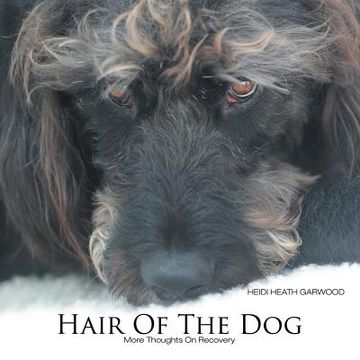 portada Hair of the Dog: More Thoughts On Recovery (en Inglés)