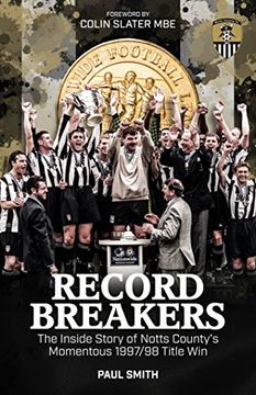portada Record Breakers: The Inside Story of Notts County's Momentous 1997/98 Title Triumph (en Inglés)