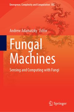 portada Fungal Machines: Sensing and Computing with Fungi (en Inglés)