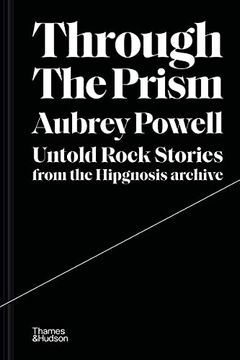 portada Through the Prism: Untold Rock Stories from the Hipgnosis Archive