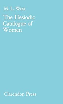 portada The Hesiodic Catalogue of Women: Its Nature, Structure, and Origins (in English)