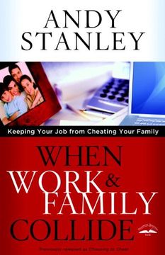 portada When Work and Family Collide: Keeping Your job From Cheating Your Family (en Inglés)