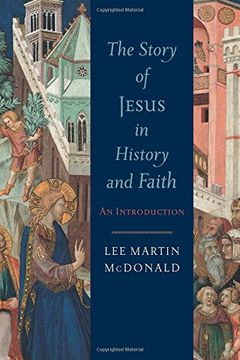 portada The Story of Jesus in History and Faith: An Introduction (en Inglés)