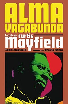 portada Alma Vagabunda: La Vida de Curtis Mayfield