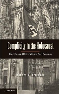 portada Complicity in the Holocaust: Churches and Universities in Nazi Germany (en Inglés)