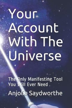portada Your Account with the Universe: The Only Manifesting Tool You Will Ever Need (en Inglés)