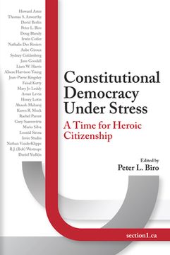 portada Constitutional Democracy Under Stress: A Time for Heroic Citizenship (en Inglés)