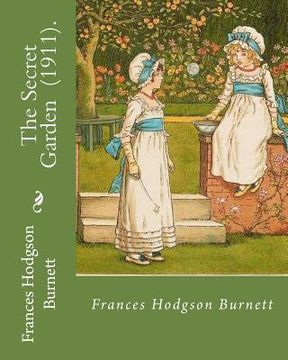 portada The Secret Garden (1911). By: Frances Hodgson Burnett: Illustration By: M. L. Kirk (Maria Louise Kirk, illustrator (1860-1938)).