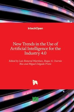 portada New Trends in the Use of Artificial Intelligence for the Industry 4.0 (en Inglés)