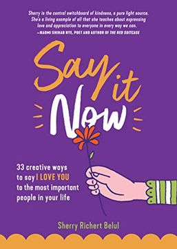portada Say it Now: 33 Ways to say i Love you to the Most Important People in Your Life 