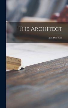 portada The Architect; Jan.-Dec. 1908 (en Inglés)