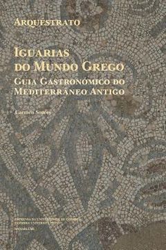 portada Arquestrato. Iguarias do Mundo Grego: Guia Gastronomico do Mediterraneo Antigo (Paperback or Softback) (en Portugués)