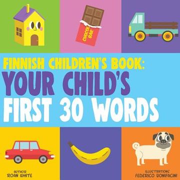portada Finnish Children's Book: Your Child's First 30 Words (in English)