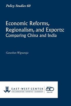 portada economic reforms, regionalism, and exports: comparing china and india (in English)
