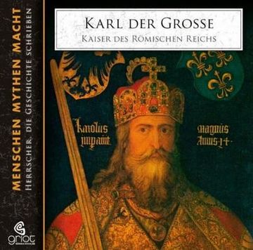 portada Karl der Große Charlemagne: Kaiser des Römischen Reichs. Menschen, Mythen, Macht 4