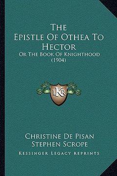 portada the epistle of othea to hector: or the book of knighthood (1904)