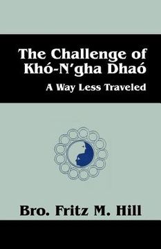 portada the challenge of kho-n'gha dhao: a way less traveled (en Inglés)
