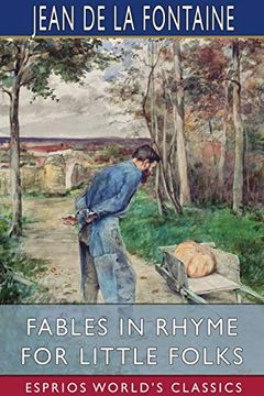 portada Fables in Rhyme for Little Folks (Esprios Classics) (en Inglés)