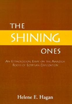 portada the shining ones: an etymological essay on the amazigh roots of egyptian civilization (en Inglés)