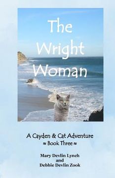 portada The Wright Woman: A Cayden & Cat Adventure (en Inglés)