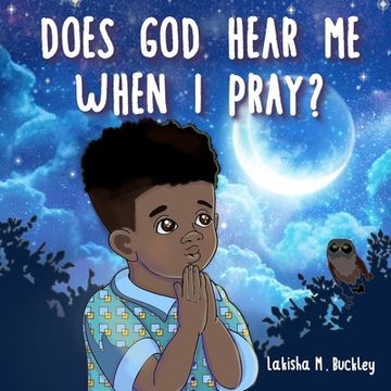portada Does God Hear Me When I Pray? (en Inglés)