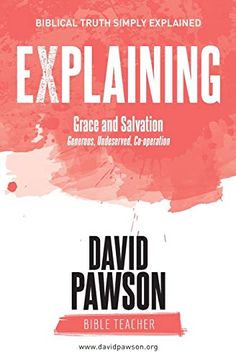 portada Explaining Grace and Salvation: Generous, Undeserved, Co-Operation (en Inglés)