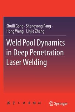portada Weld Pool Dynamics in Deep Penetration Laser Welding (en Inglés)