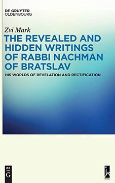 portada The Revealed and Hidden Writings of Rabbi Nachman of Bratslav: His Worlds of Revelation and Rectification (en Inglés)