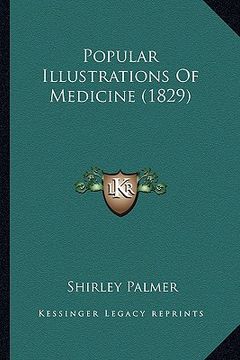 portada popular illustrations of medicine (1829) (en Inglés)